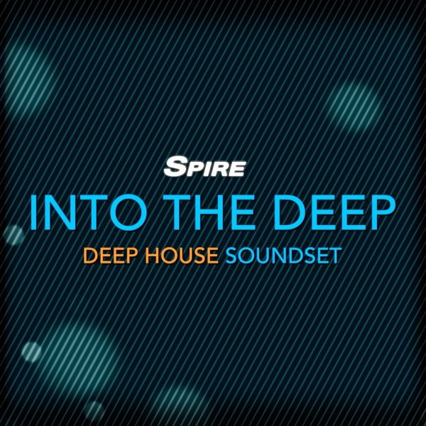 Reveal Sound Into The Deep - Spire-Presets für Deep House, Tech House und Garage - Download
